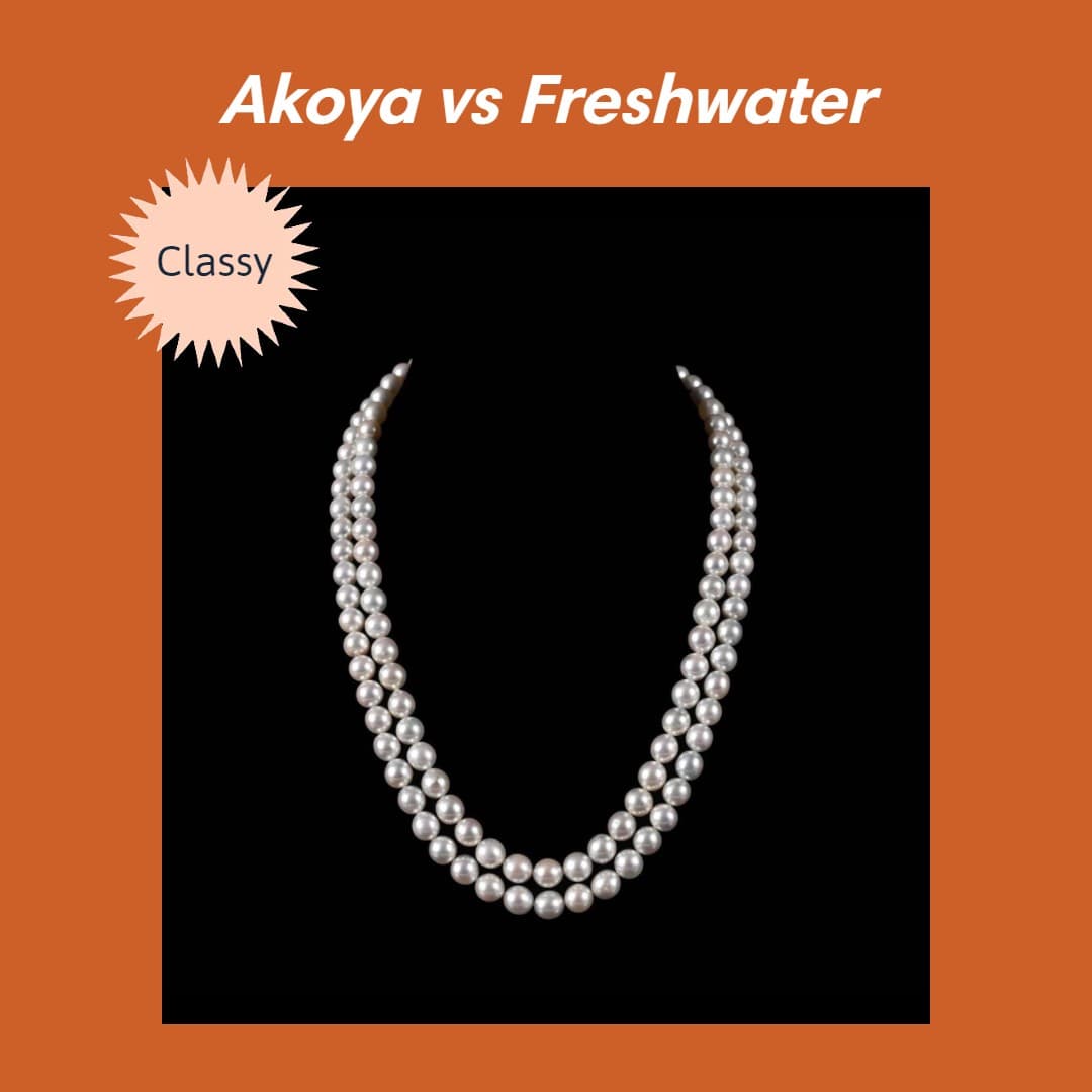 Akoya and Freshwater Pearls, Differences, Which one to buy?