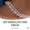 Best 9 Exciting Reasons Why Women Should Love Pearl Jewelry